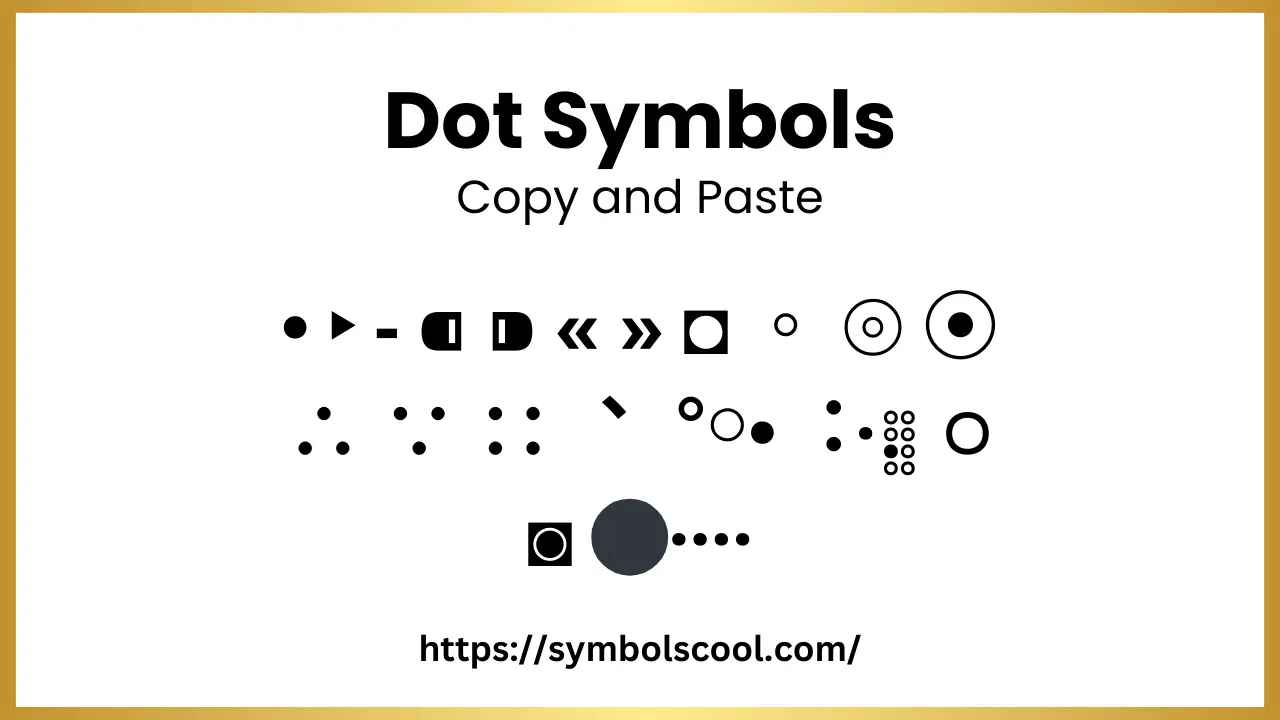 55+ Best and Famous Dot Symbols Copy and Paste